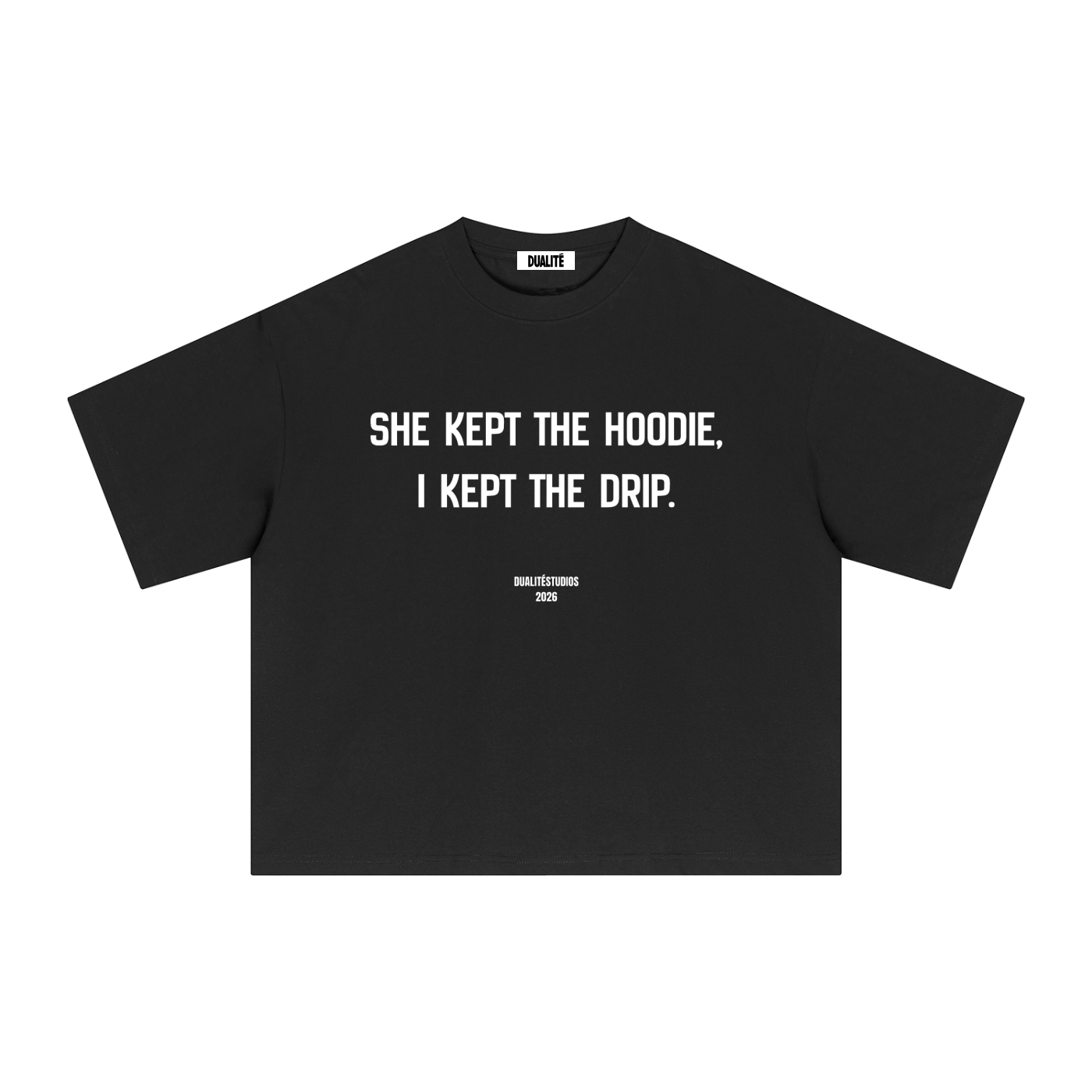 She Kept The Hoodie, I Kept The Drip T-Shirt Black